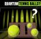quantum-tennis-balls
